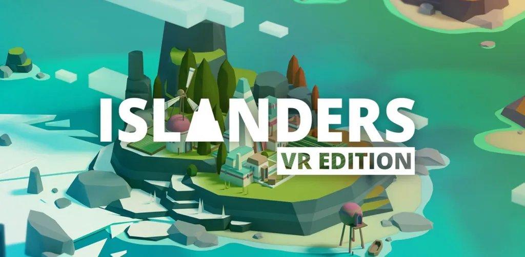 Islanders выпустит версию игры Islands VR Edition для Quest и SteamVR